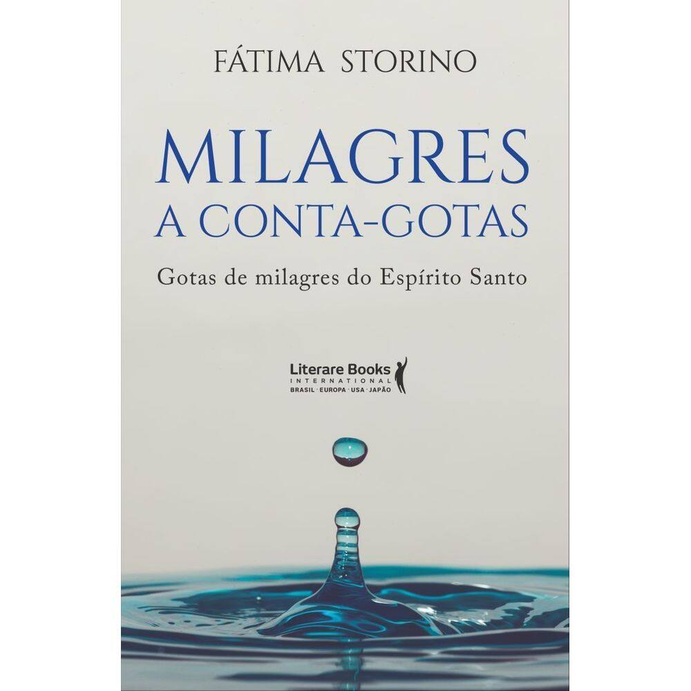 Milagres a Conta-Gotas - Gotas de Milagres do Espírito Santo