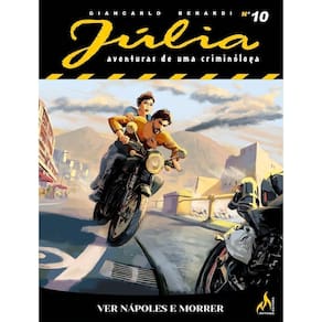 Júlia Nova Série - Vol. 10 - Ver Nápoles e Morrer