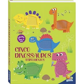 Toque & Sinta - Cinco Dinossauros Barulhentos