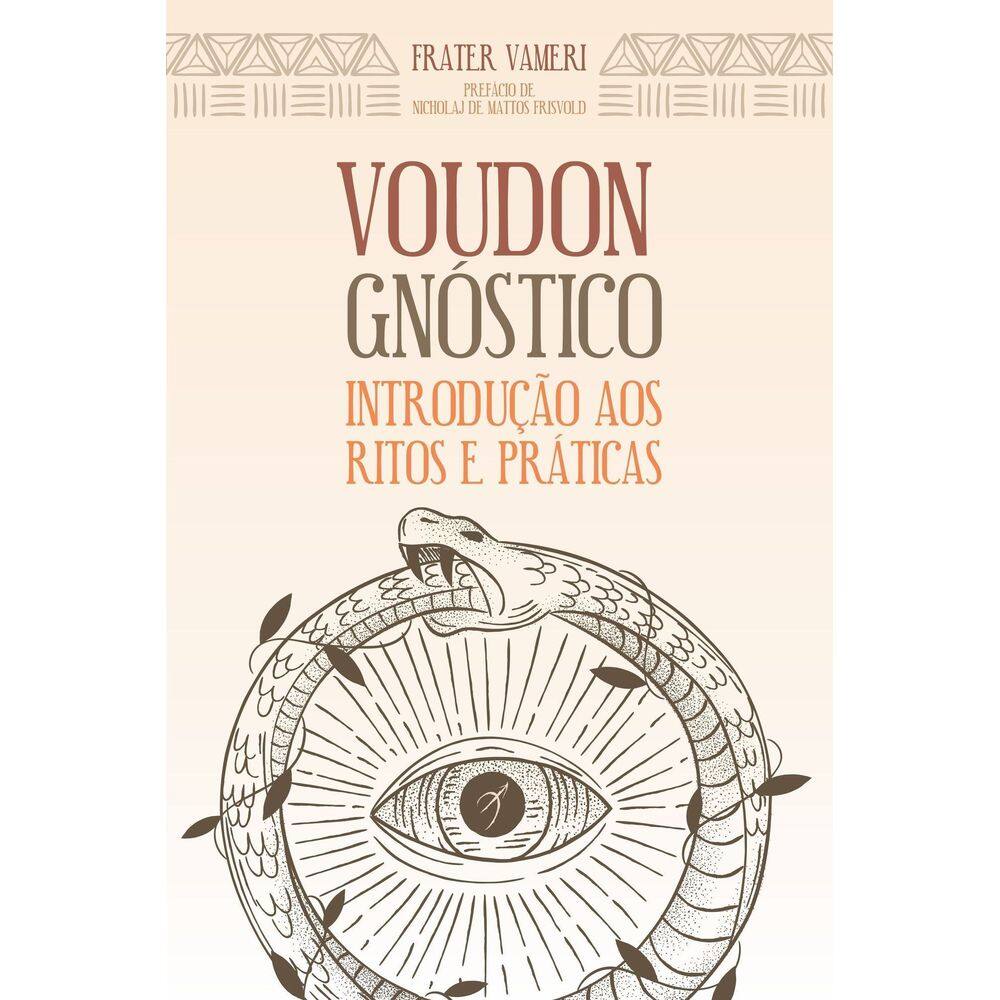 Voudon Gnóstico - Introdução Aos Ritos e Práticas