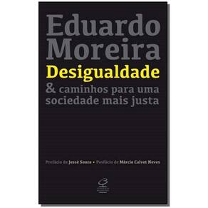 Desigualdade & caminhos para uma sociedade mais justa