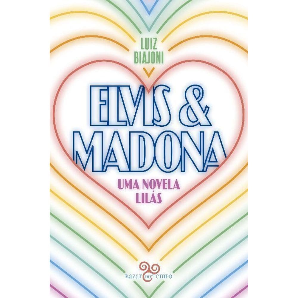 Elvis & Madona - Uma Novela Lilás