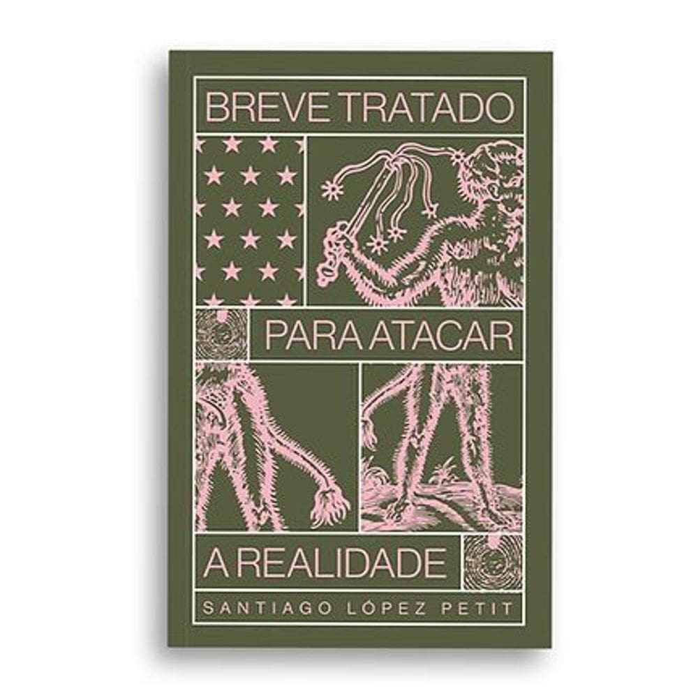 Breve Tratado Para Atacar a Realidade