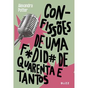 Confissões de Uma F*Did# de Quarenta e Tantos