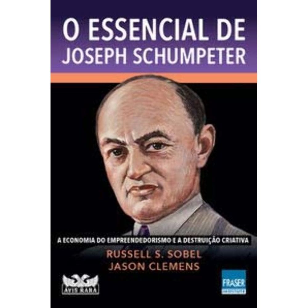 O Essencial de Joseph Schumpeter