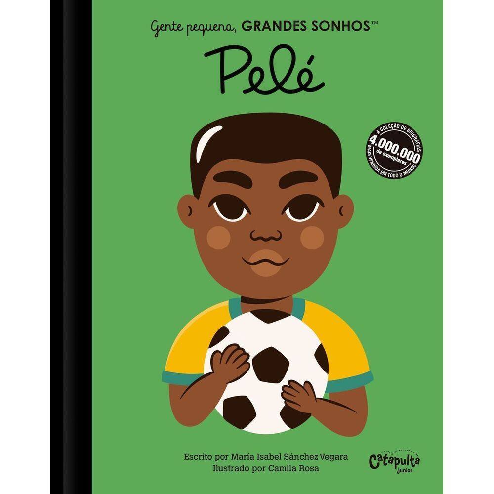 Gente Pequena, Grandes Sonhos - Pelé