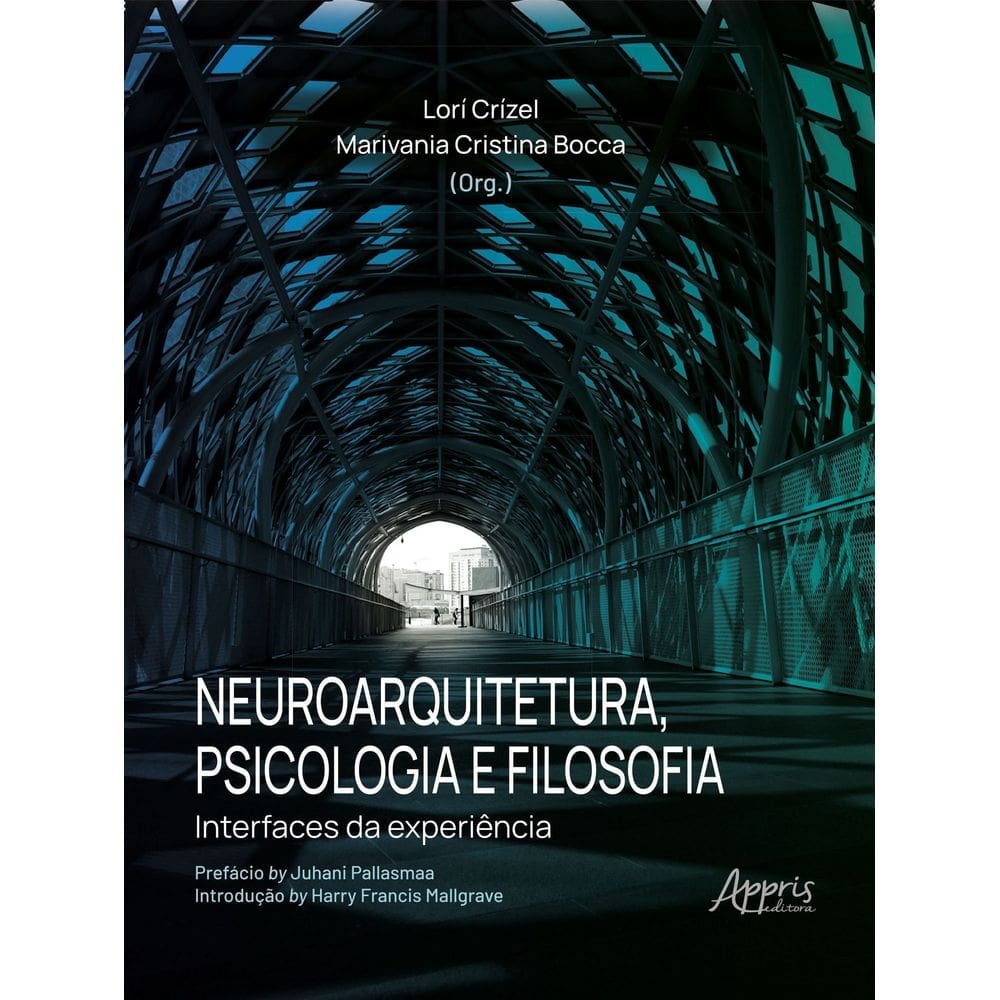 Neuroarquitetura, Psicologia e Filosofia - Interfaces da Experiência