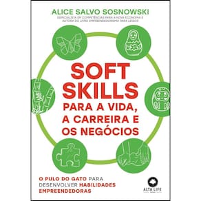 Soft Skills Para a Vida, a Carreira e os Negócios