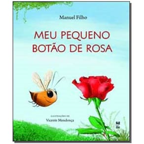 Meu Pequeno Botão de Rosa