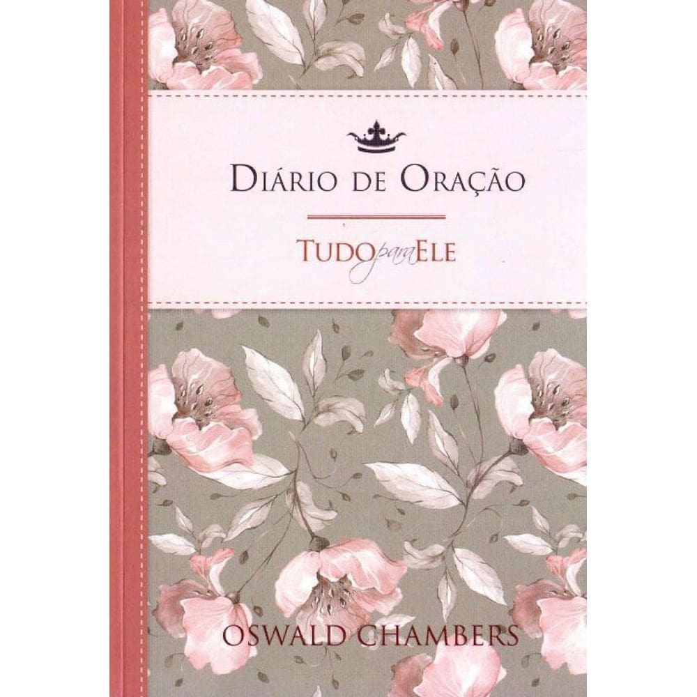 Tudo Para Ele - Diário de Oração