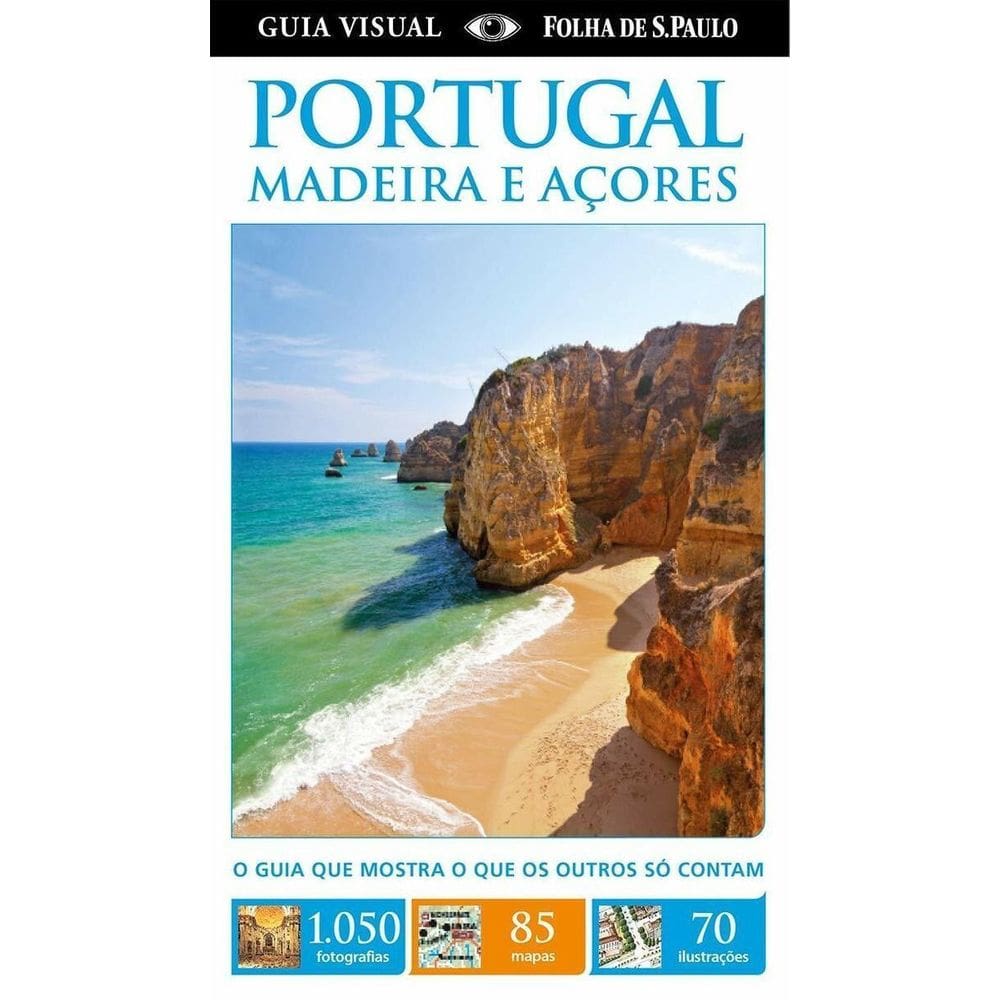 Guia Visual - Portugal, Madeira e Acores