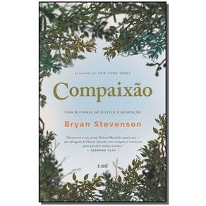 Compaixão - Uma História de Justiça e Redenção
