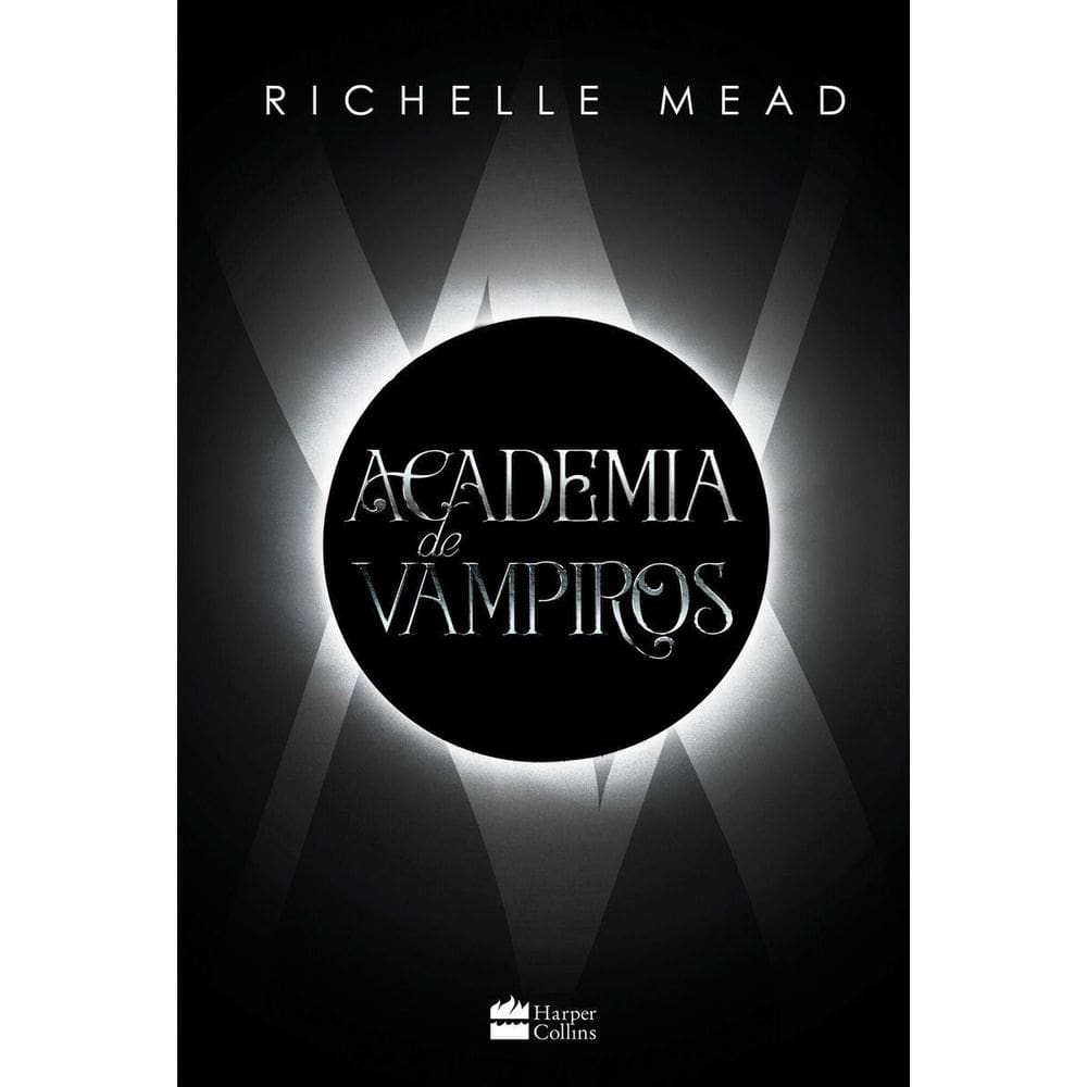 Academia De Vampiros (Livro 1) - Com Capítulos Extras Inéditos.
