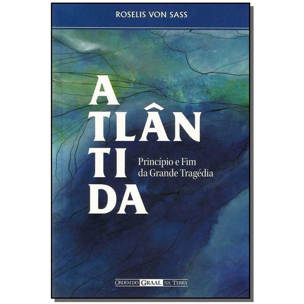 Atlântida: Princípio e Fim da Grande Tragédia