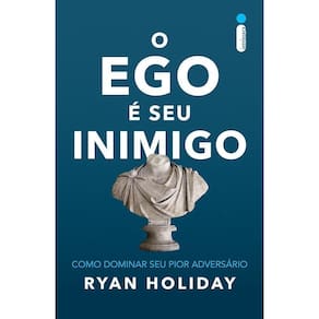 O Ego é Seu Inimigo
