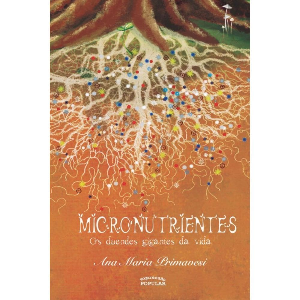 Micronutrientes, Os Duendes Gigantes Da Vida