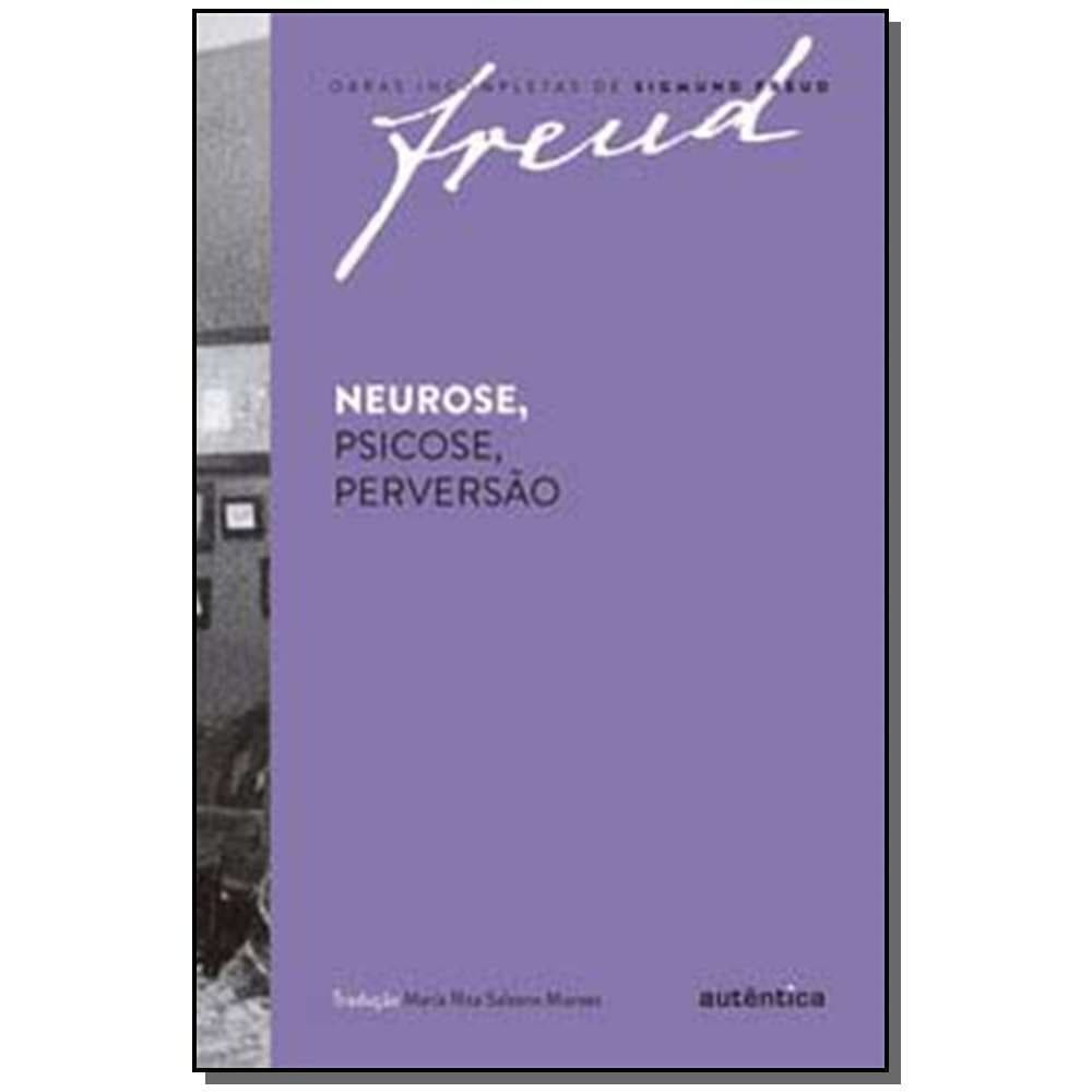 Neurose, Psicose, Perversão