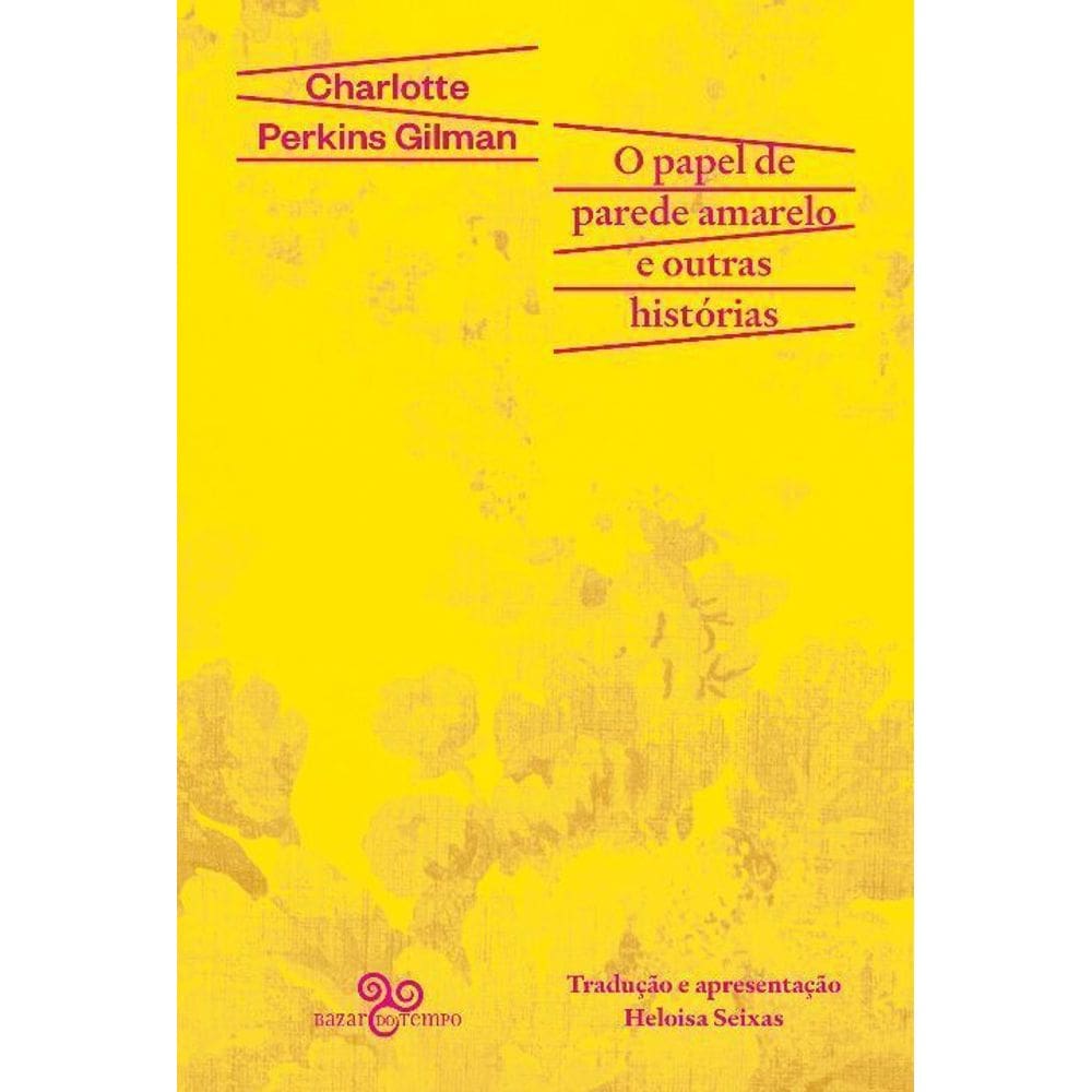 o Papel De Parede Amarelo e Outras Histórias
