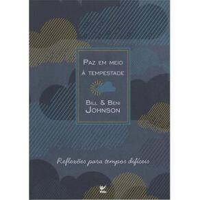 Paz Em Meio a Tempestade - Reflexões Para Tempos Difíceis