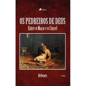 Os Pedreiros de Deus: Entre o Maço e o Cinzel