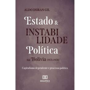 Estado e Instabilidade Política na Bolívia (1971-1978)