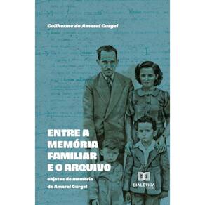 Entre a memória familiar e o arquivo