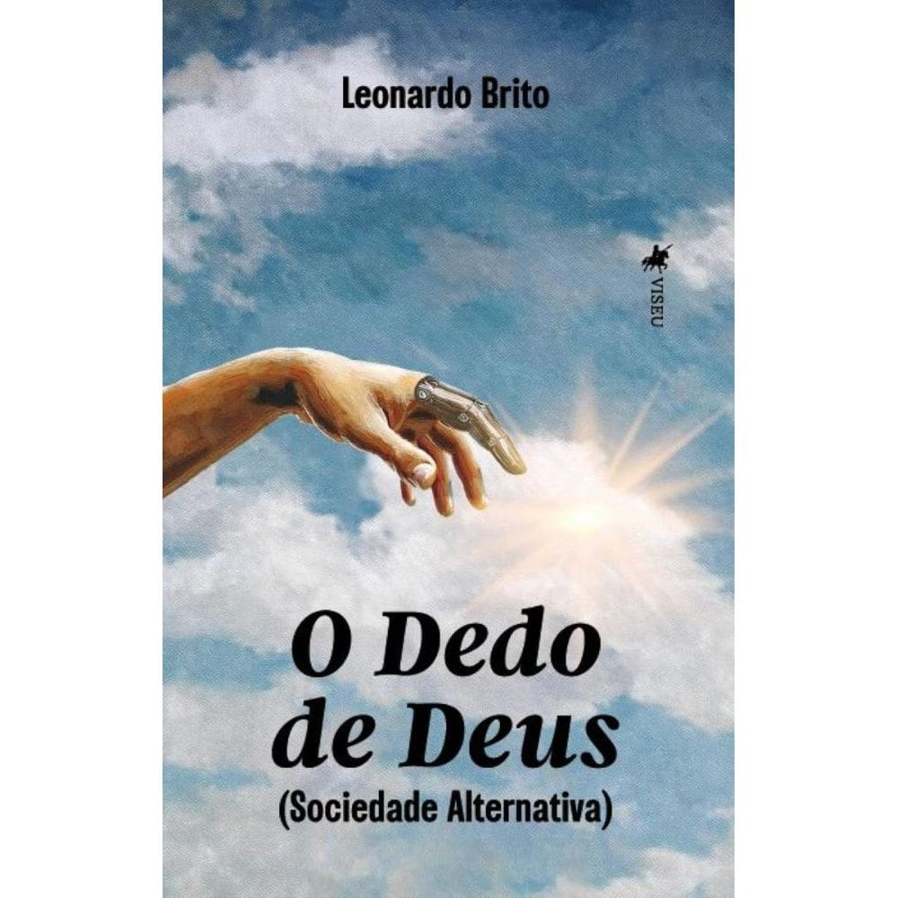 O Dedo de Deus: (Sociedade Alternativa)