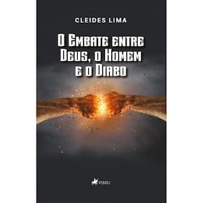 O embate entre Deus, o Homem e o Diabo