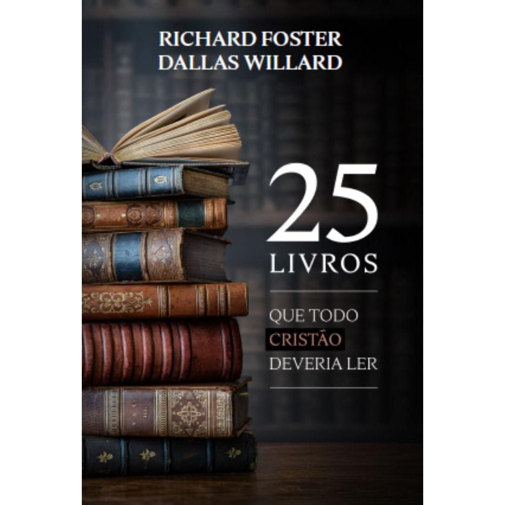 25 livros que todo cristão deveria ler