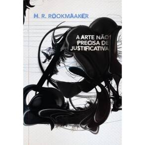 A arte não precisa de justificativa