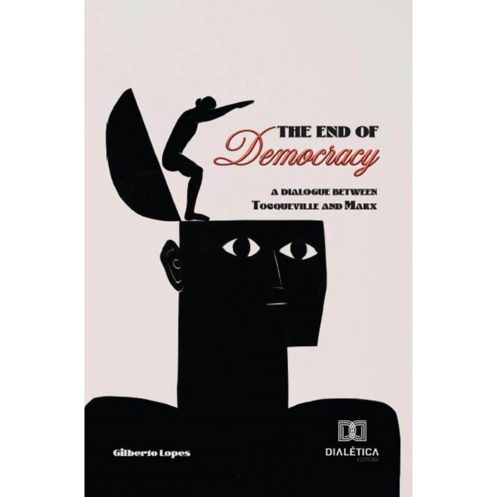 The End of Democracy