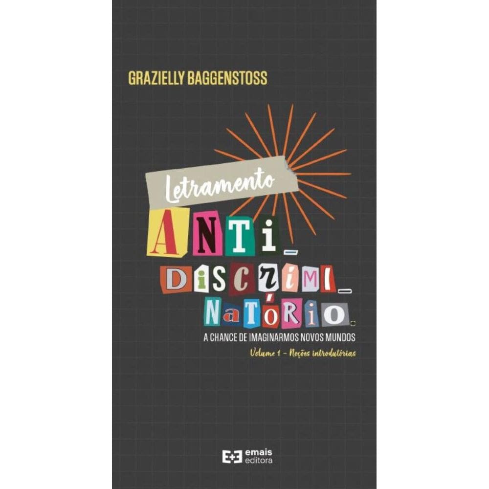 Letramento Antidiscriminatório: A chance de imaginarmos novos mundo 