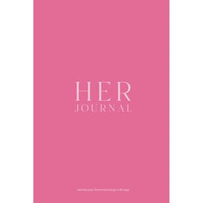 Journal HER Aproveite sua energia feminina em 90 dias