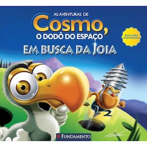 Livro As Aventuras De Cosmo O Dodô Do Espaçoem Busca Da Joia