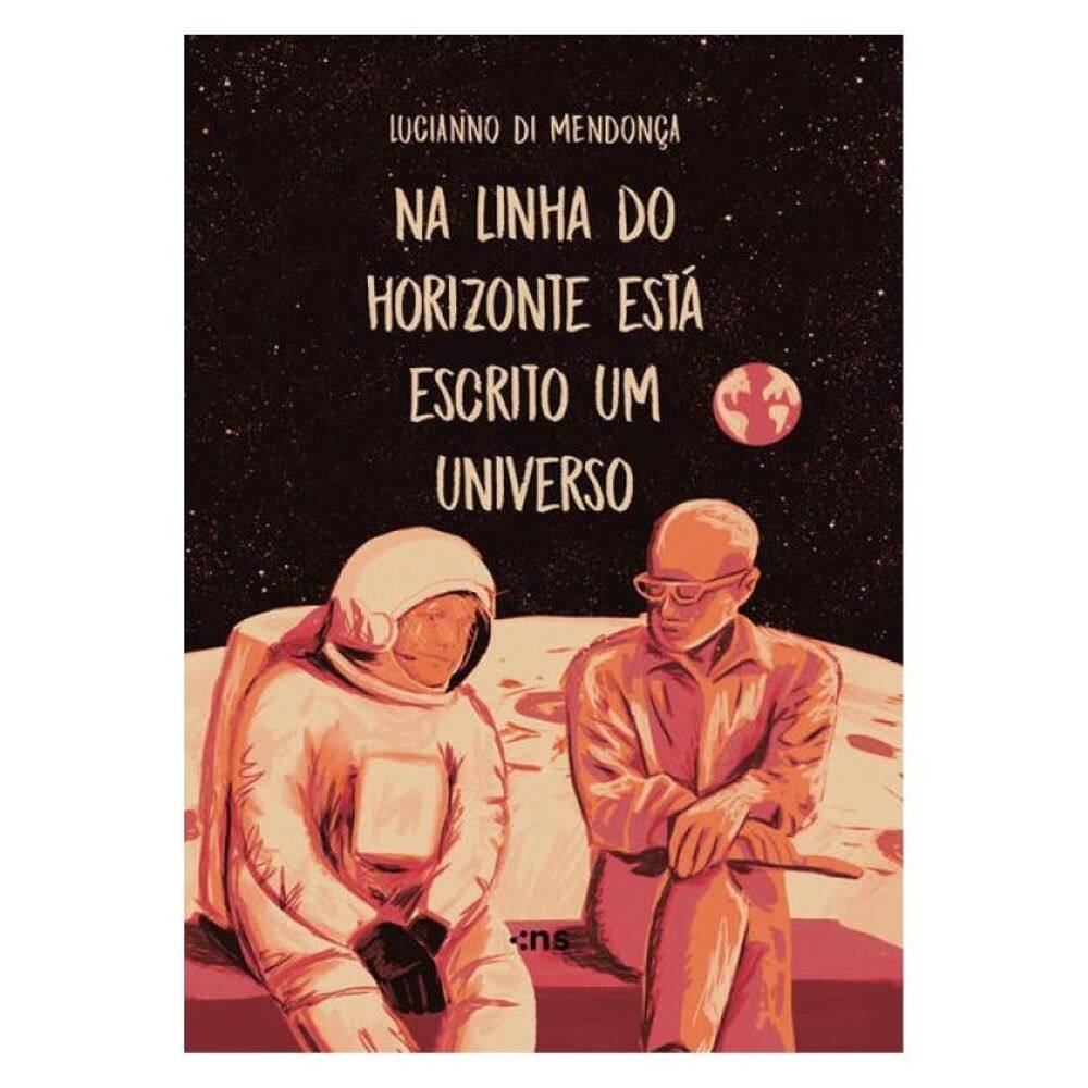 Na Linha Do Horizonte Está Escrito Um Universo - 2º Ed
