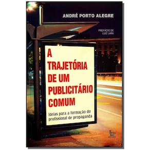 Trajetória de um Publicitário Comum, A