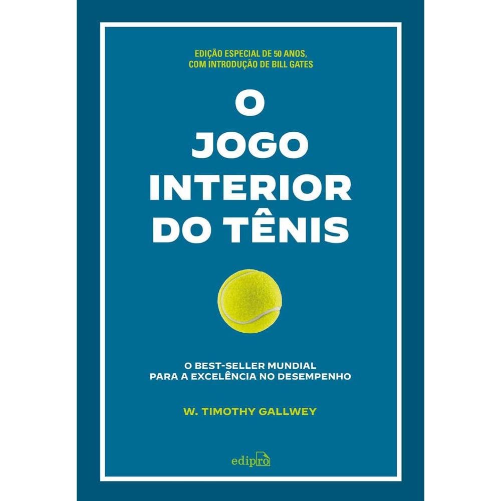 O jogo interior do tênis [EDIÇÃO COMEMORATIVA]