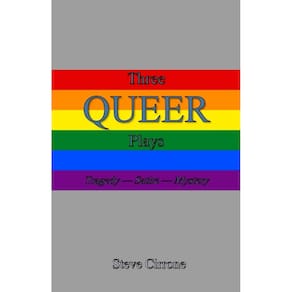 Three Queer Plays