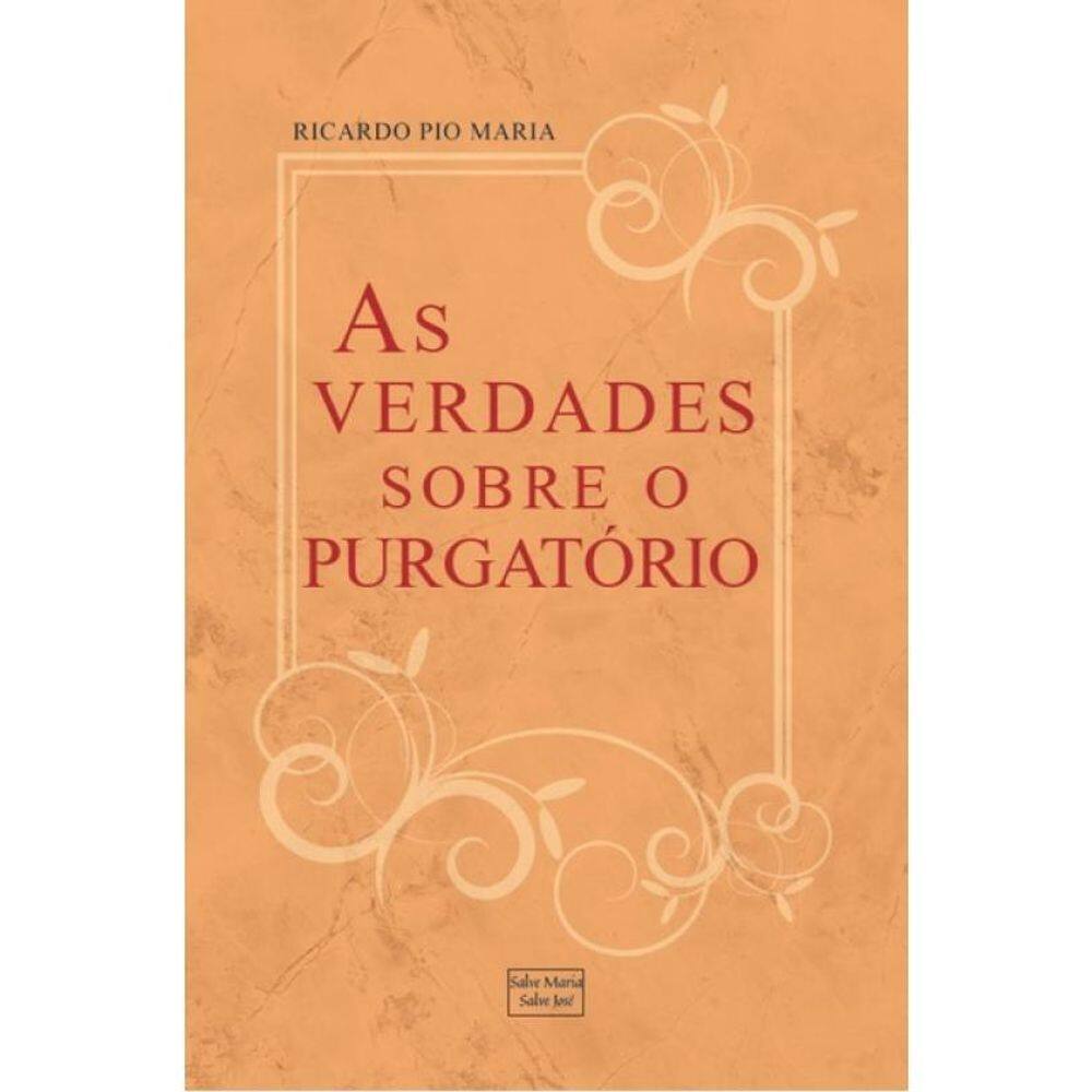 As Verdades Sobre O Purgatório
