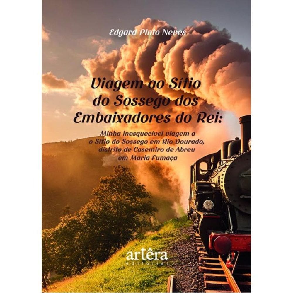Viagem Ao Sítio Do Sossego Dos Embaixadores Do Rei