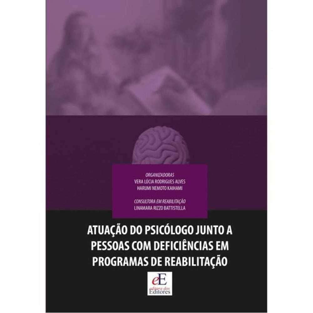Atuação No Psicólogo Junto A Pessoas Com Deficiências Em Programas De Reabilitação