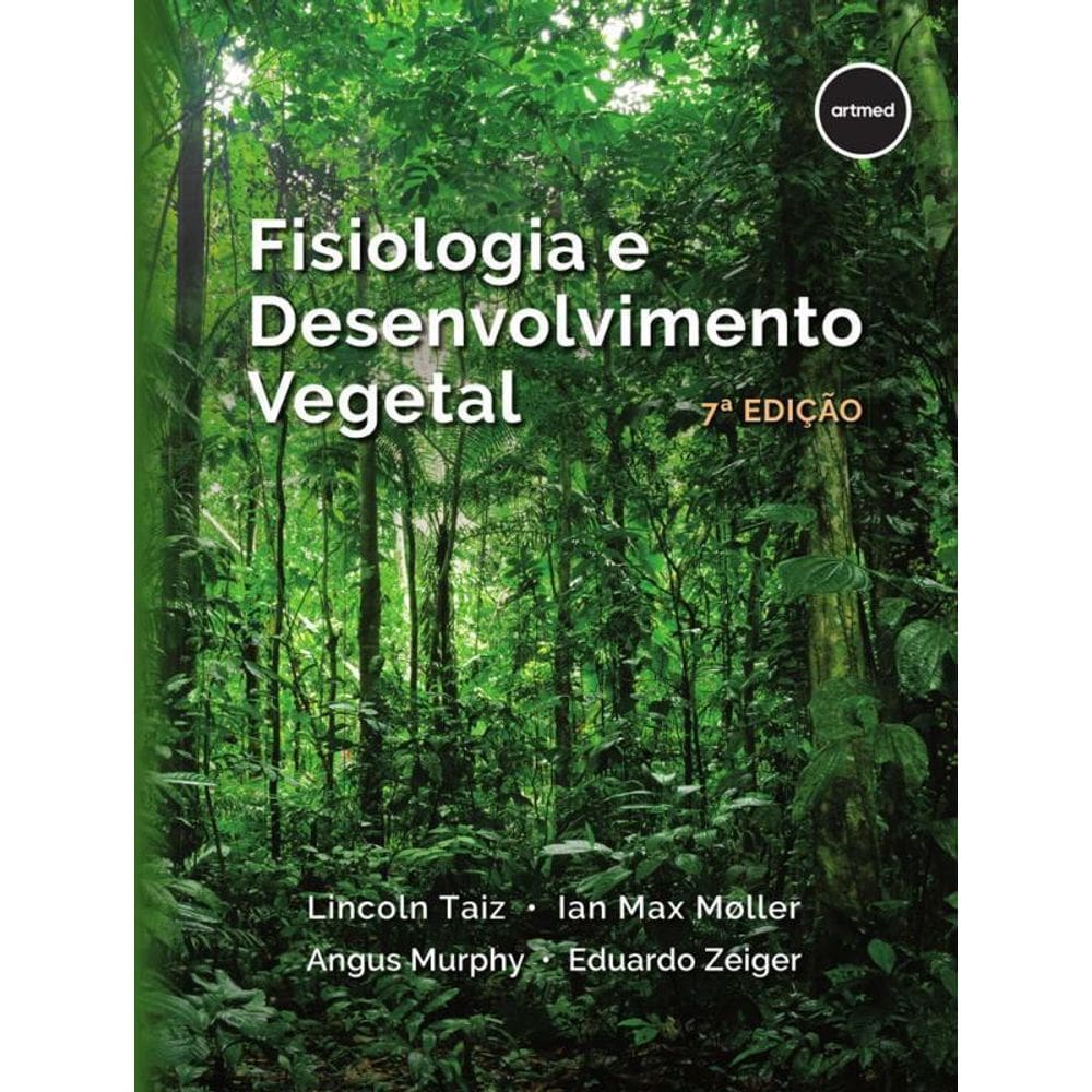 Fisiologia E Desenvolvimento Vegetal 7Ed.