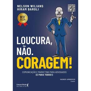 Loucura, Não. Coragem Comunicação E Marketing Advogados E