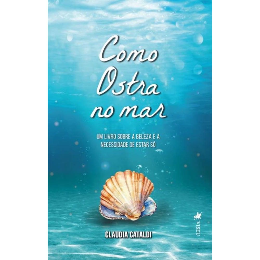 Como Ostra no Mar: Um Livro sobre a Beleza e a Necessidade de Estar Só