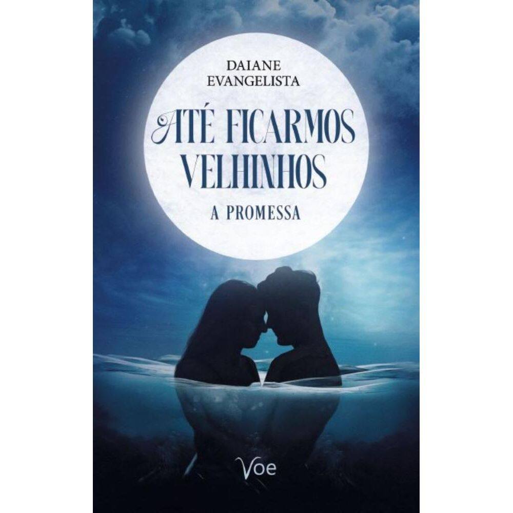 Até ficarmos velhinhos: A promessa