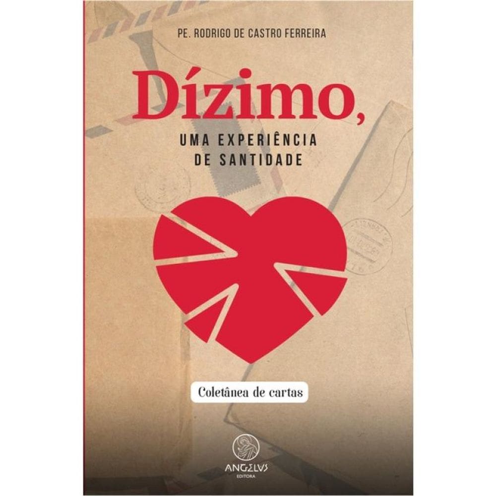 Dízimo, Uma Experiência De Santidade - Vol. 1