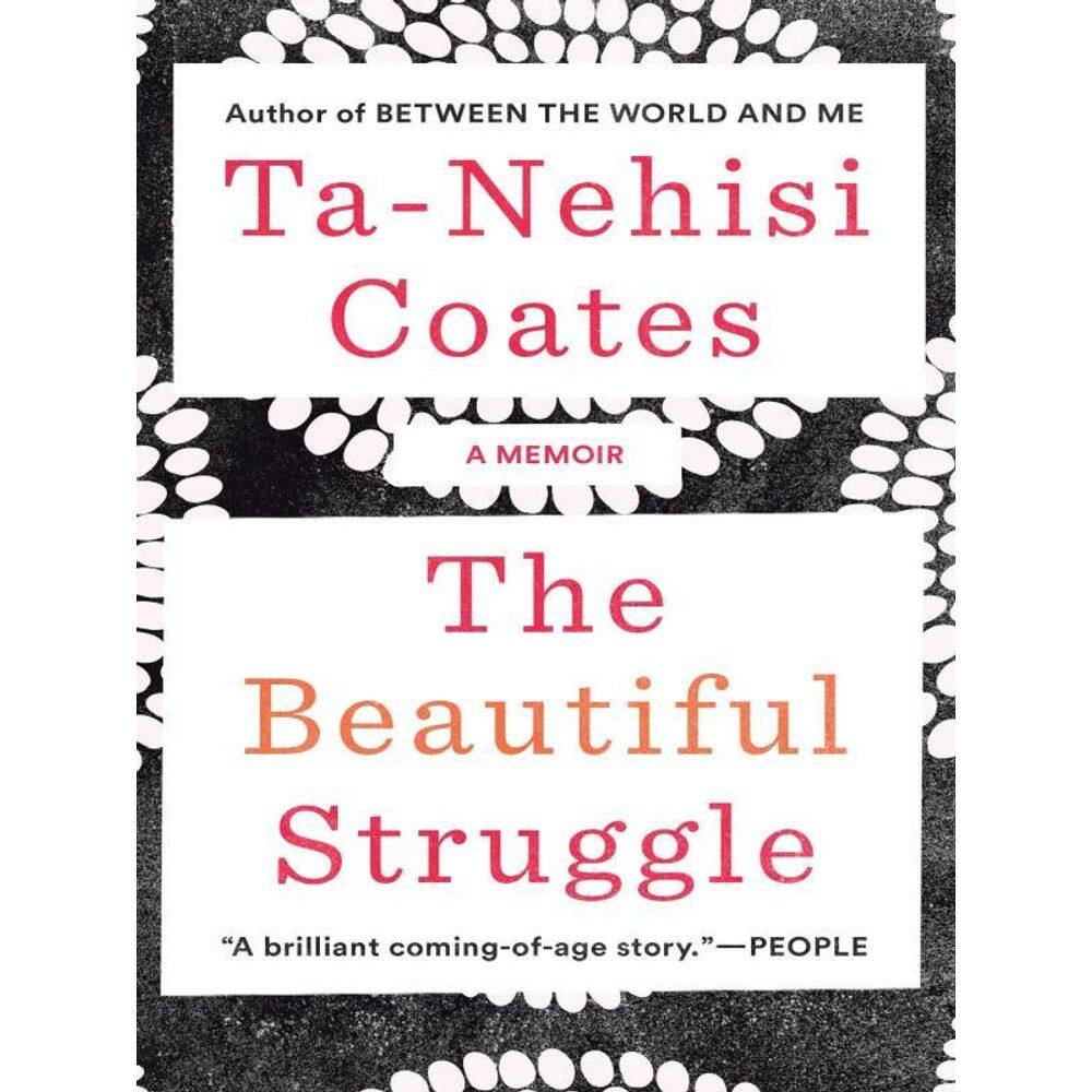 The Beautiful Struggle - A Memoir