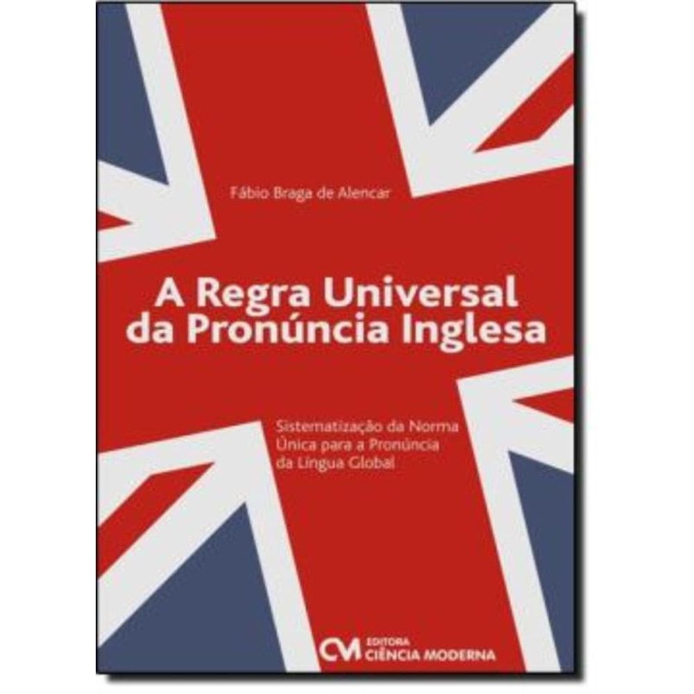 Regra Universal Da Pronuncia Inglesa, A