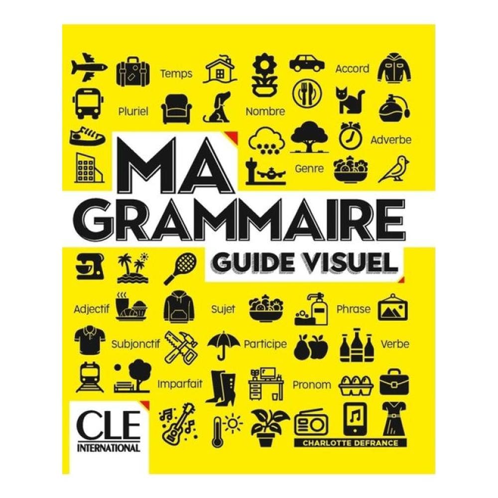 Ma Grammaire - Guide Visuel - Niveaux A1 -B2 - Livre