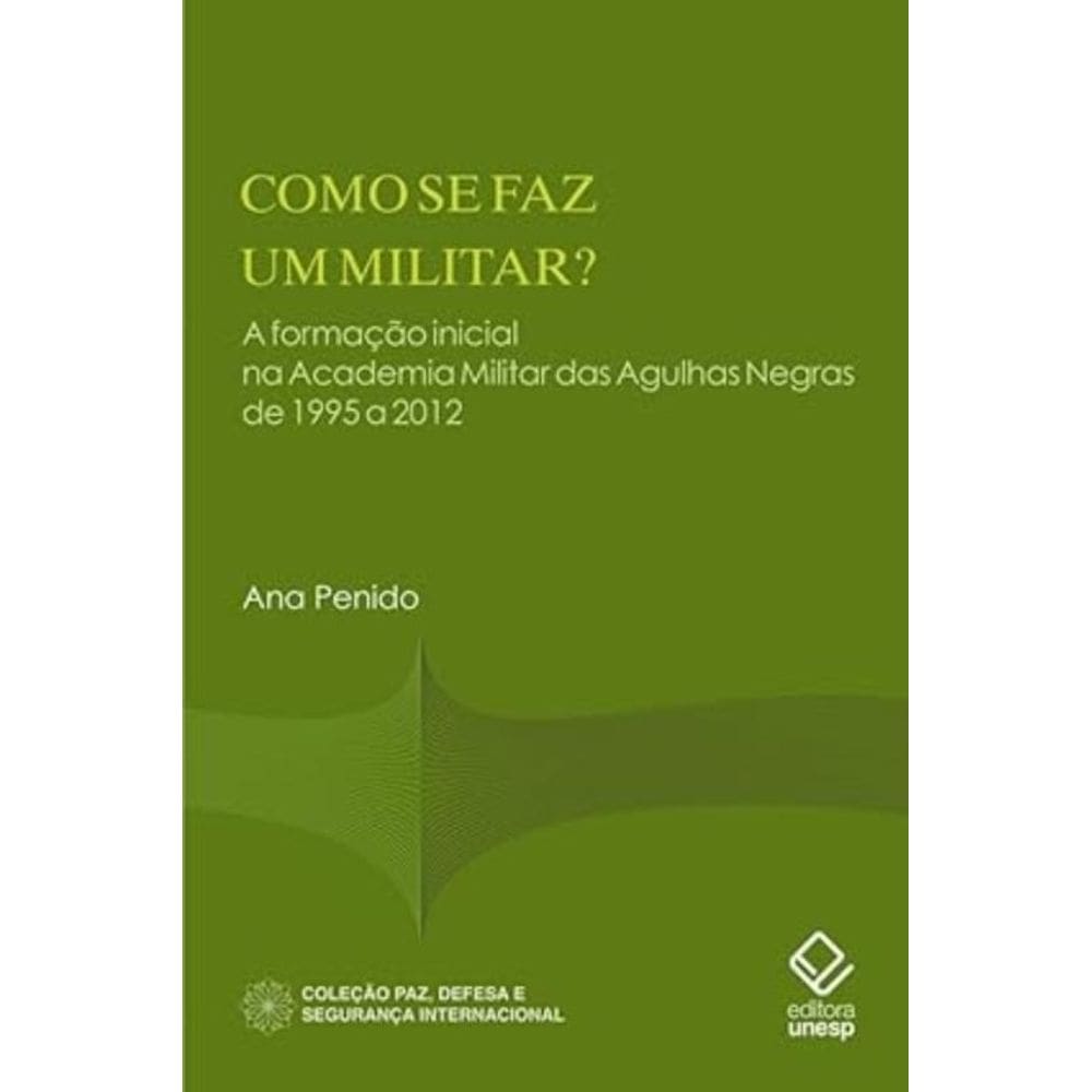 Como Se Faz Um Militar? - (Unesp)